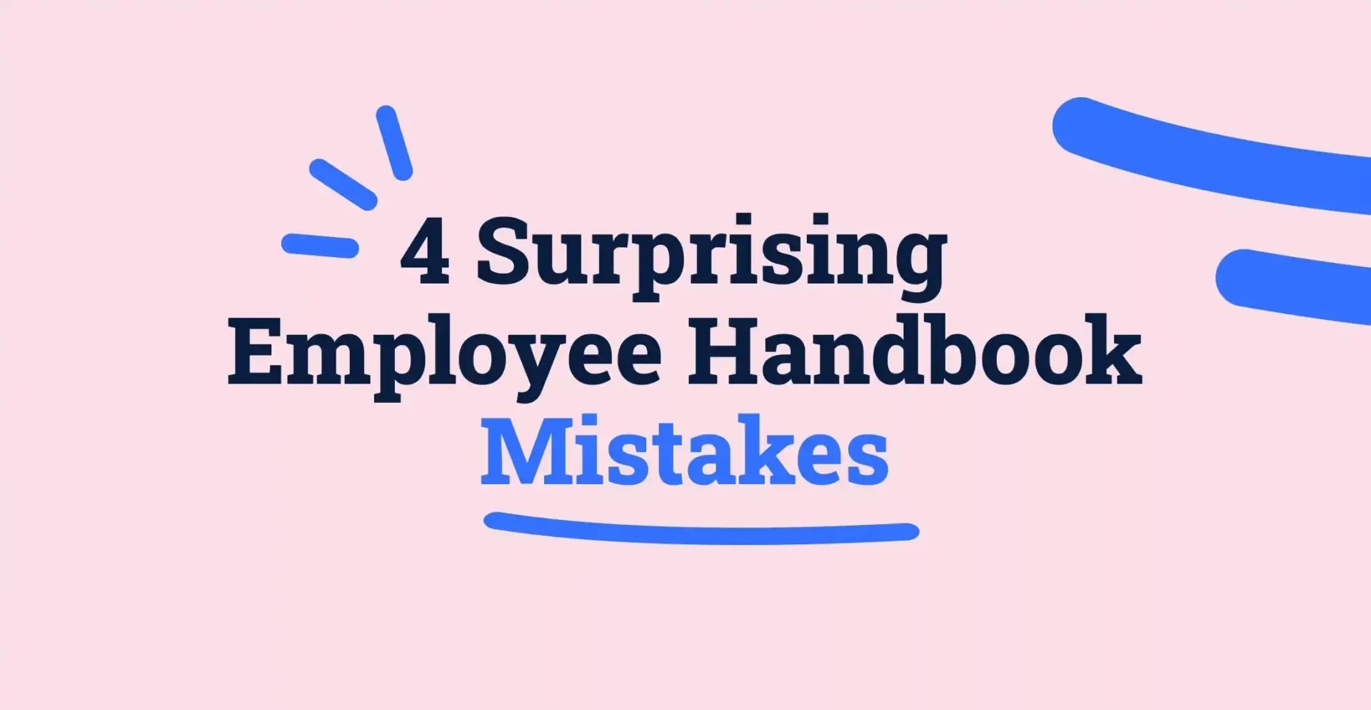 4 Surprising Employee Handbook Mistakes (And How to Avoid Them) Whale