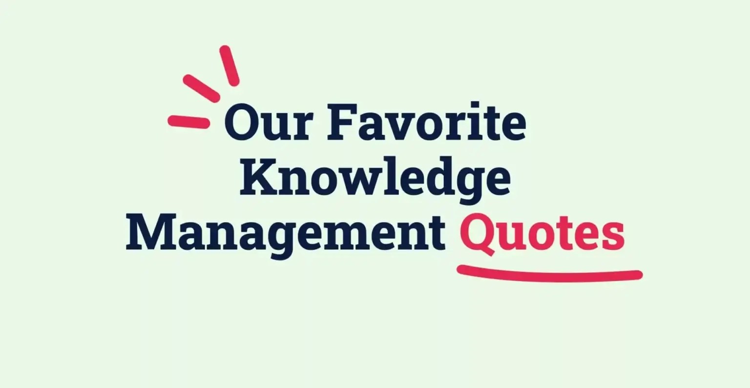 Our Favorite Knowledge Management Quotes of ALL time Whale