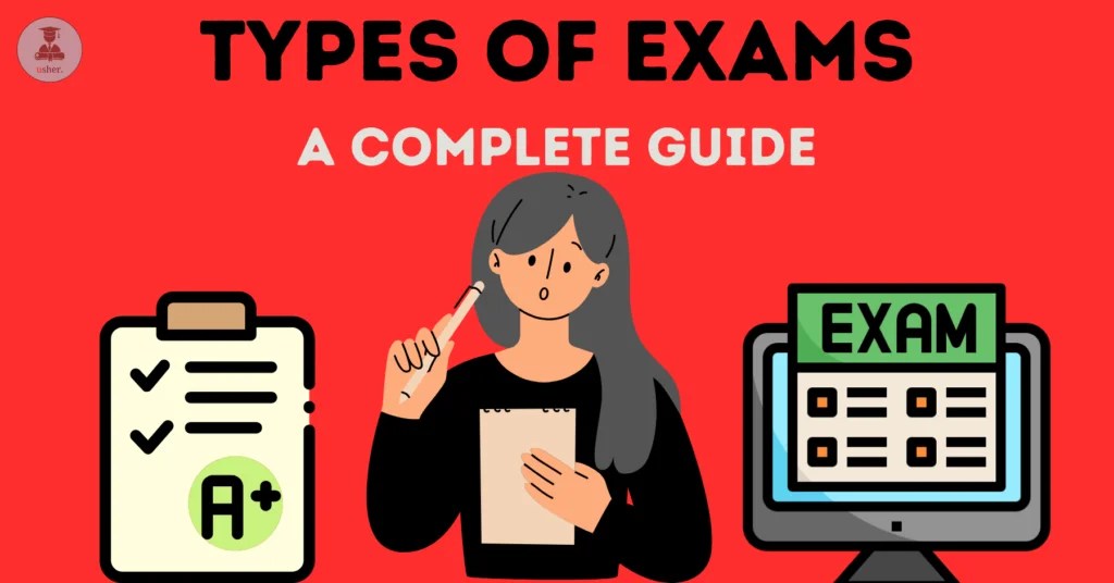 Types of Exams A Complete Guide Usher Education