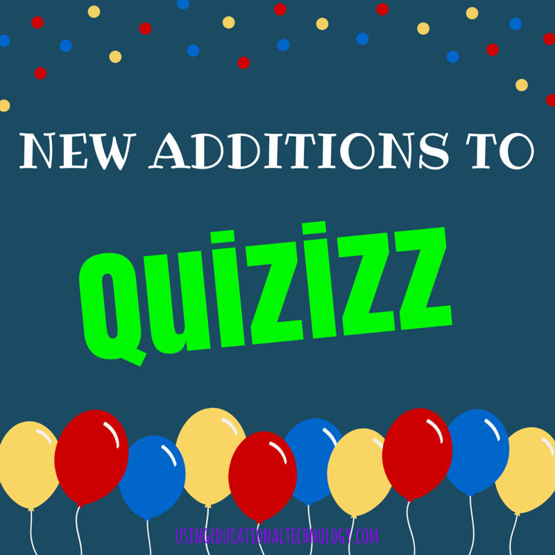 Great Updates to Quizizz Teaching with Technology