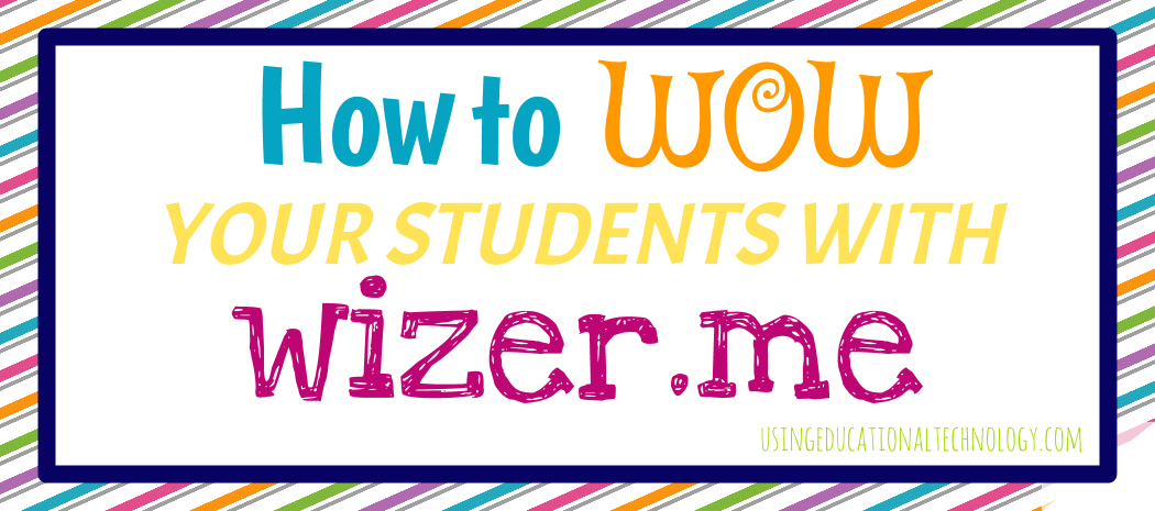 Use Wizer.Me to Create AWESOME Interactive Worksheets