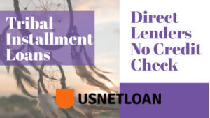 Tribal Installment Loans Direct Lenders No Credit Check