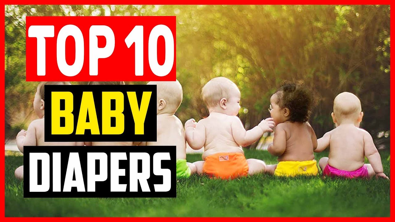Baby Diapers Top 10 Best Baby Diapers For Newborn (Buying Guide