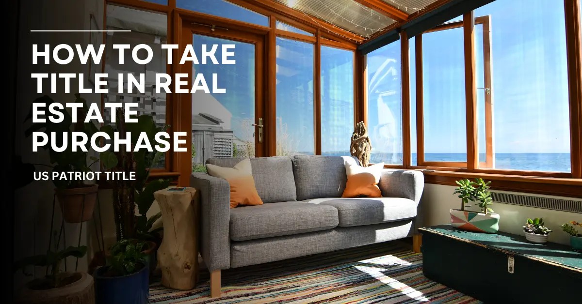 How To Take Title in Real Estate & What Does It Mean?