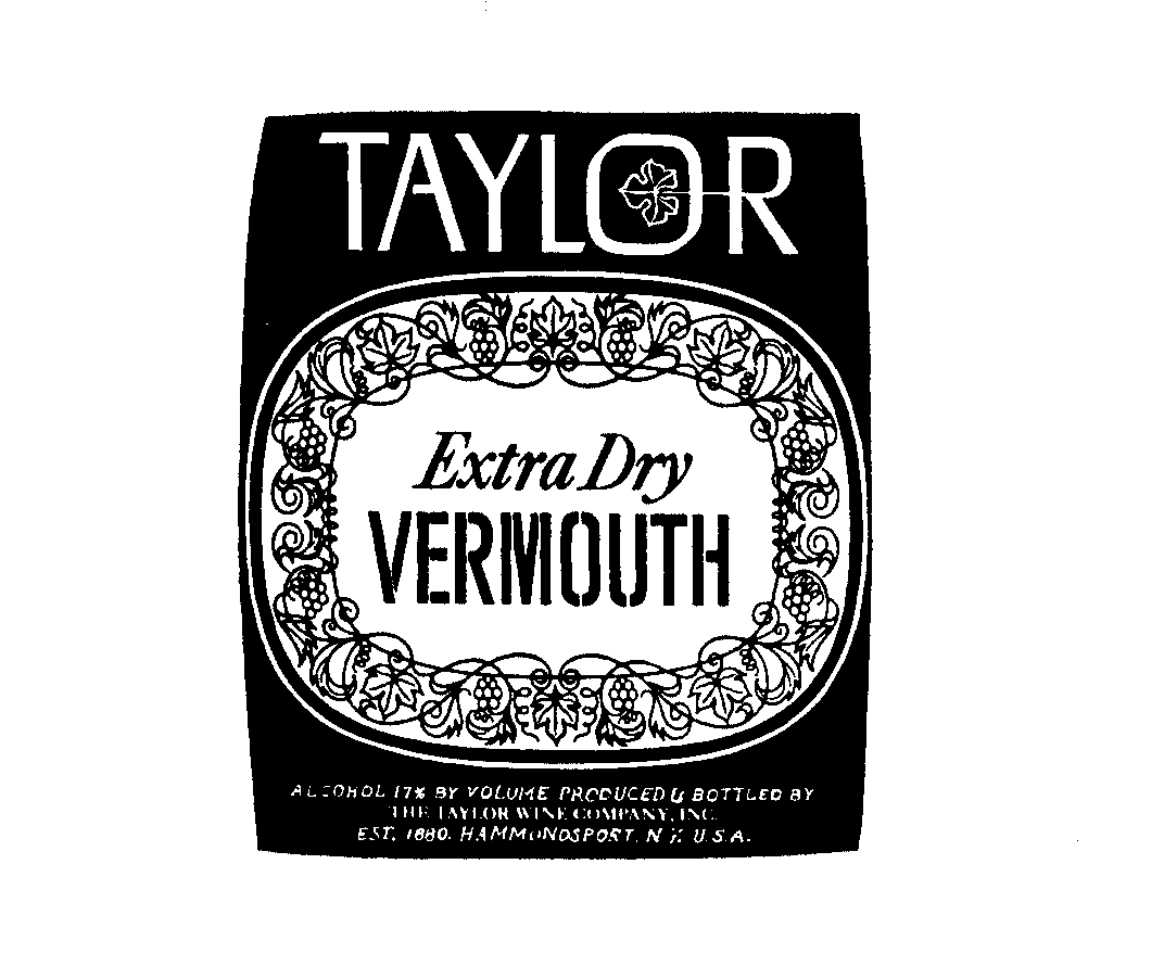 TAYLOR EXTRA DRY VERMOUTH ALCOHOL 17 BY VOLUME PRODUCED & BOTTLED BY