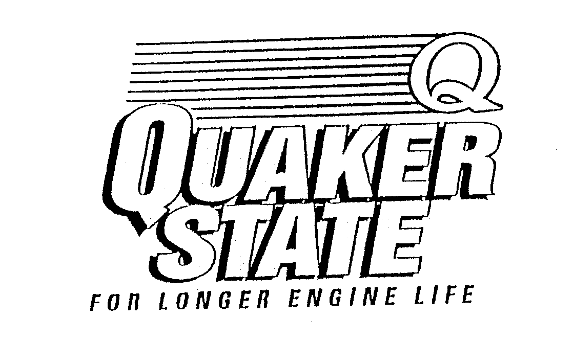 Q QUAKER STATE FOR LONGER ENGINE LIFE Quaker State Corporation