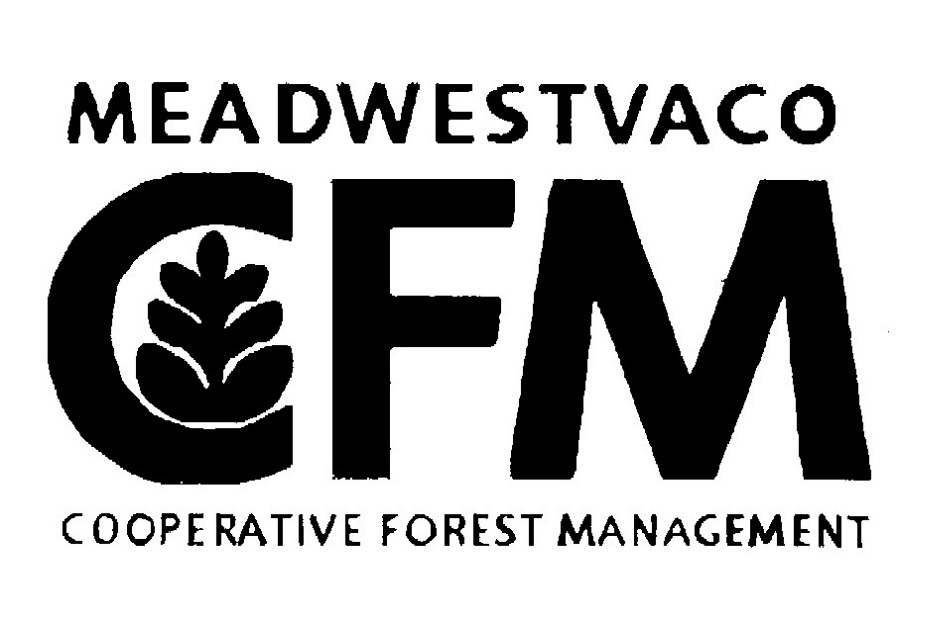 CFM MEADWESTVACO COOPERATIVE FOREST MANAGEMENT MeadWestvaco Corporation Trademark Registration
