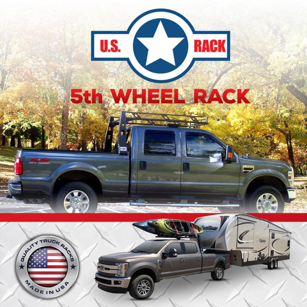 U.S. RACK™ PRODUCT HIGHLIGHT 5th Wheel Truck Racks