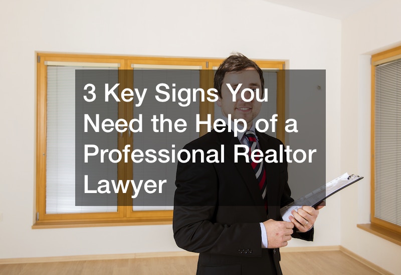 3 Key Signs You Need the Help of a Professional Realtor Lawyer USS