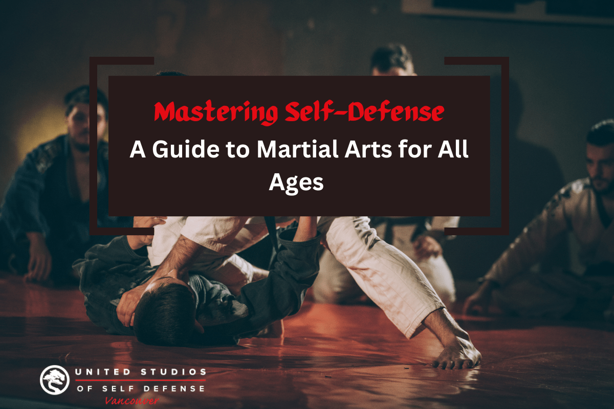 Mastering SelfDefense A Guide To Martial Arts For All Ages United