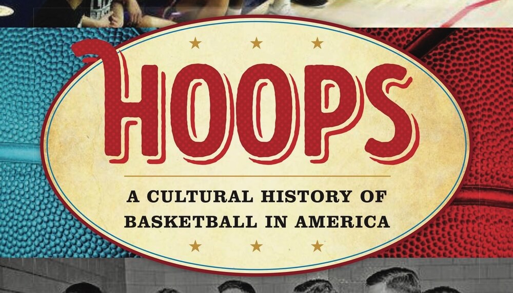 Review of Hoops A Cultural History of Basketball in America Sport in
