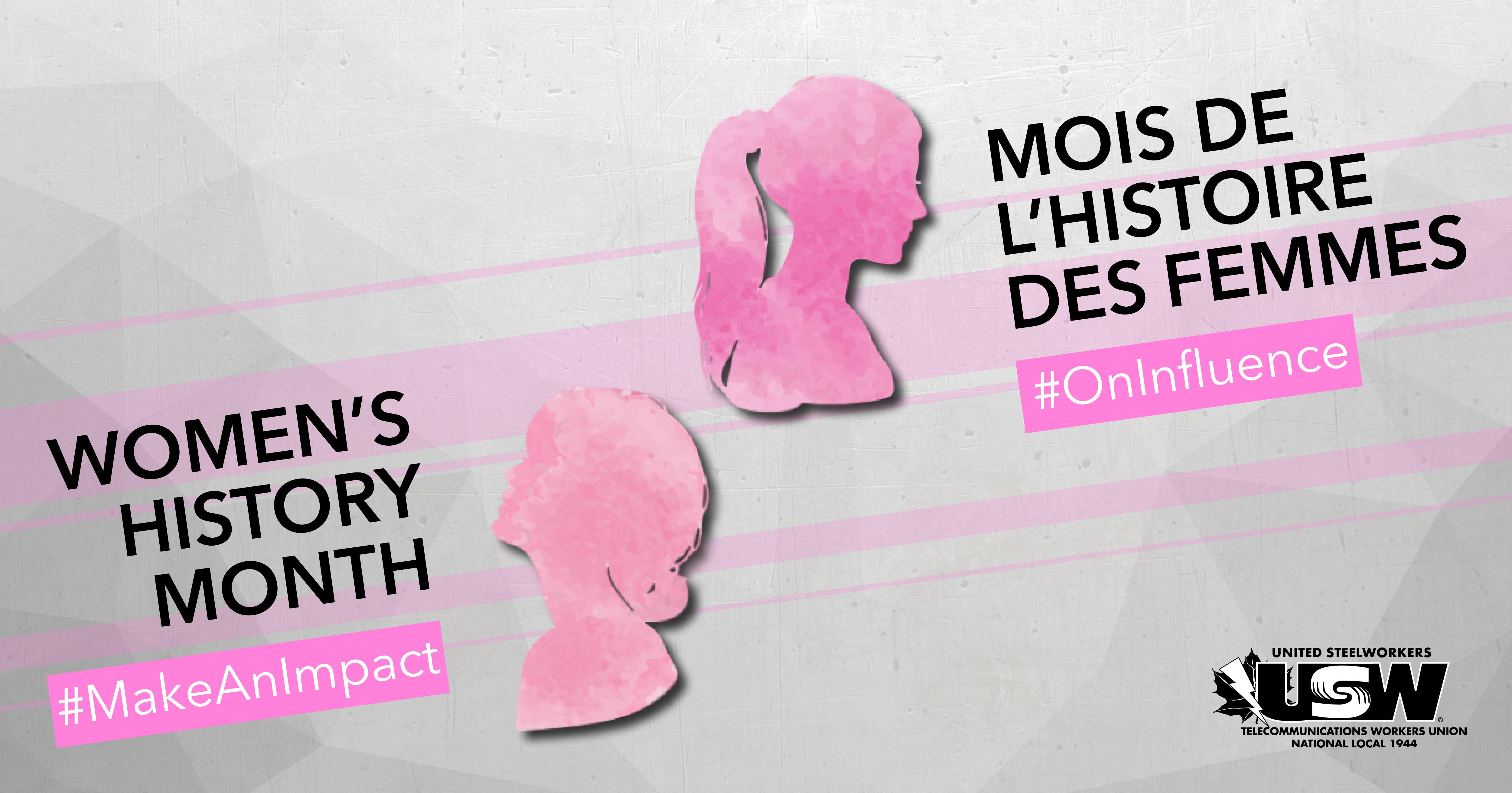 October is Women’s History Month UNITED STEELWORKERS, LOCAL 1944