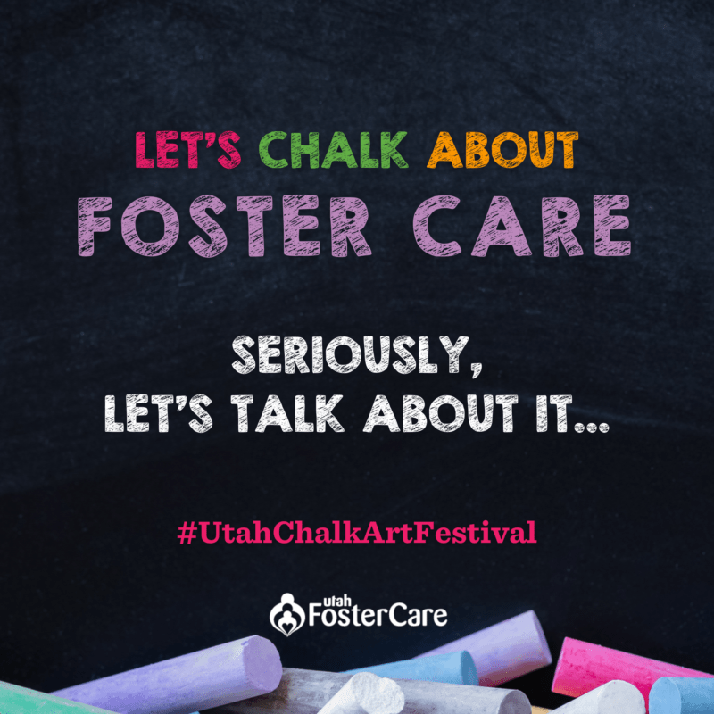 Utah’s 19th Annual Chalk Art Festival Utah Foster Care