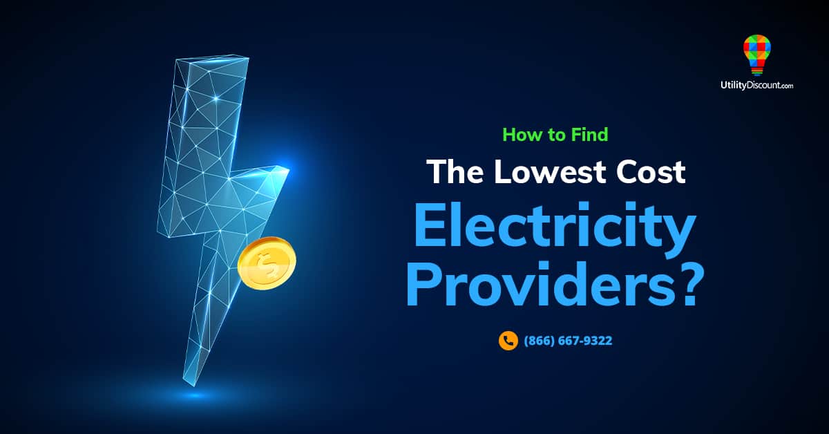 How do you find the lowest cost electricity providers? Utility Discounts
