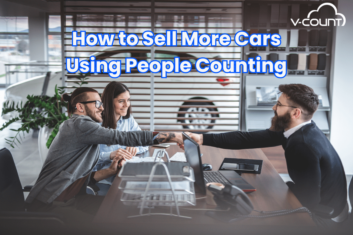 How to Sell More Cars People Counting Technology in Car Dealership