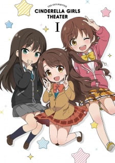 Cinderella Girls Gekijou Season 1
