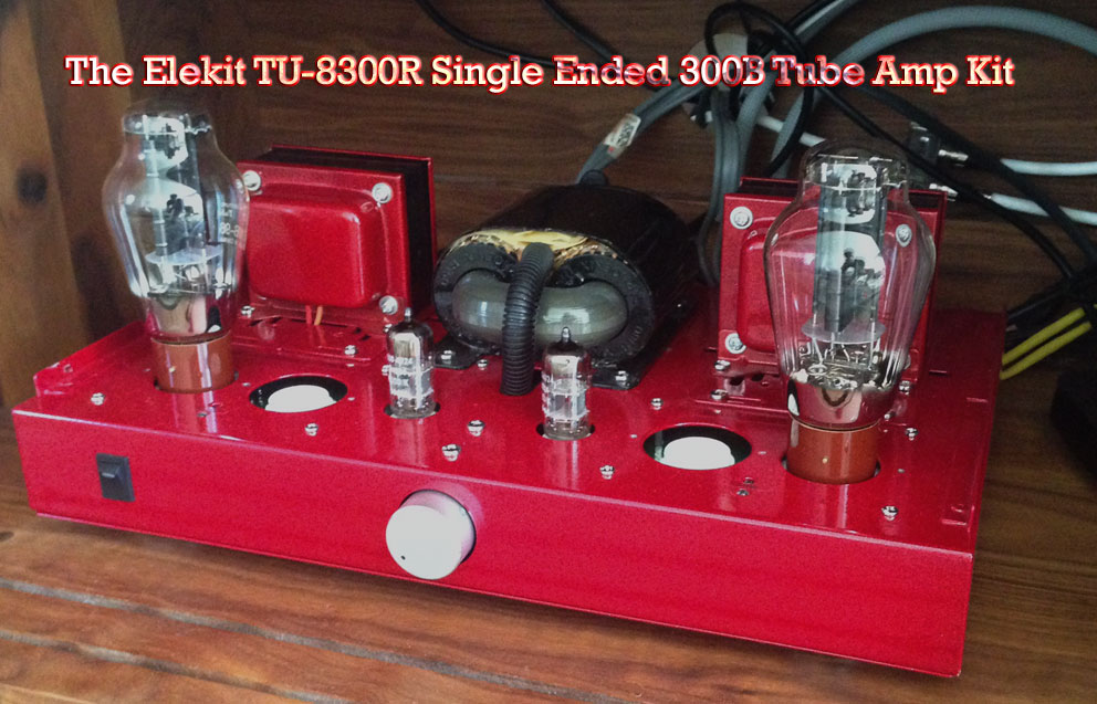 Elekit TU8300R 300B amp kit