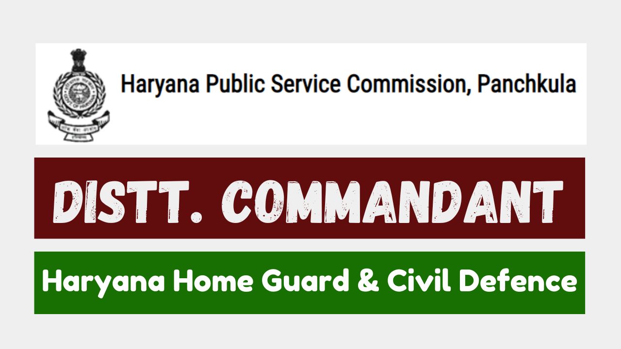 HPSC Distt Commandant Home Guard VACANCY CONNECT