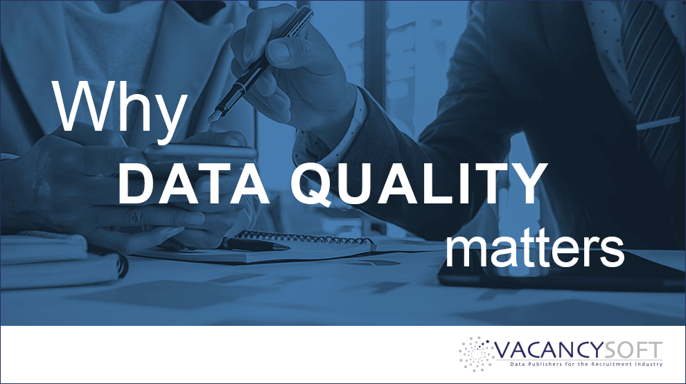 Why Data Quality matters Vacancysoft