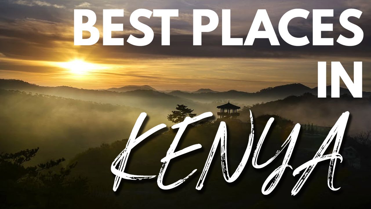 The Best Travel Destinations in Kenya