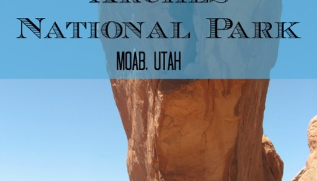 Arches National Park, Utah VacationMaybe