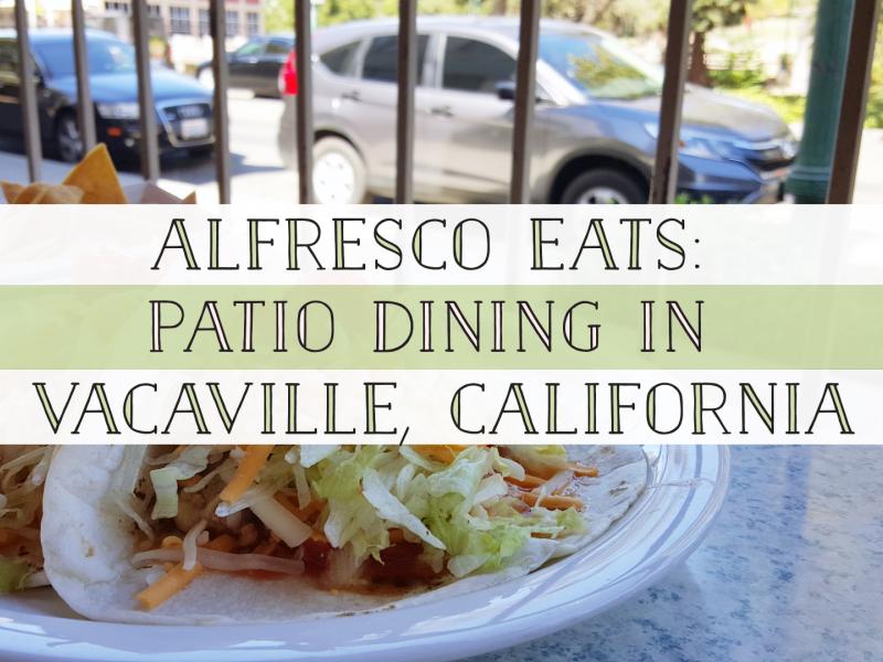 Alfresco Eats Patio Dining in Vacaville, California