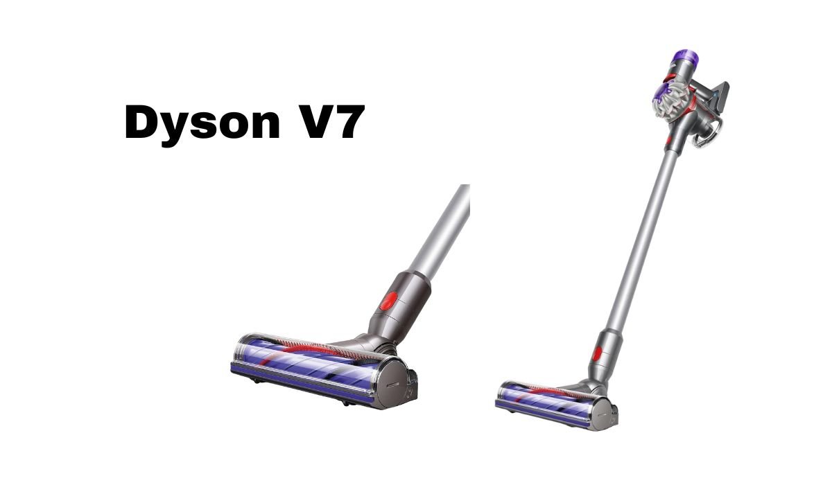 Dyson V7 Vs V11 Which One Should You Buy?