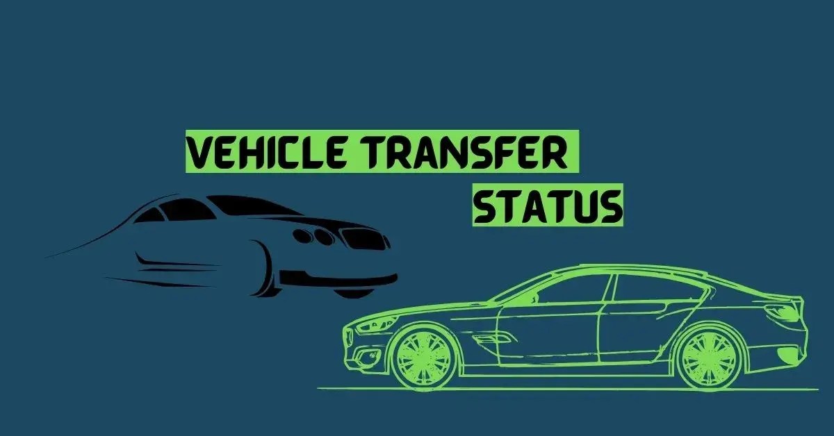 How To Check Vehicle Transfer Status Through Parivahan? Online