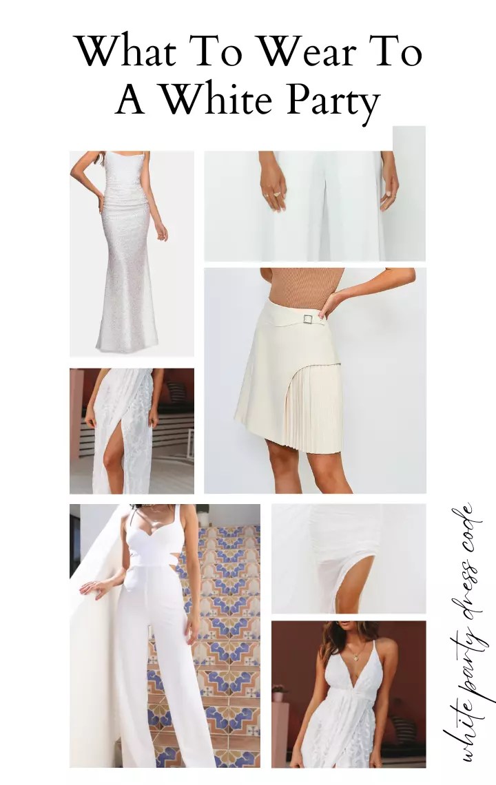 What To Wear To A White Party SLAY the White Party Dress Code