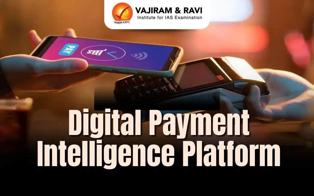 Digital Payment Intelligence Platform, Purpose, Need, Latest News