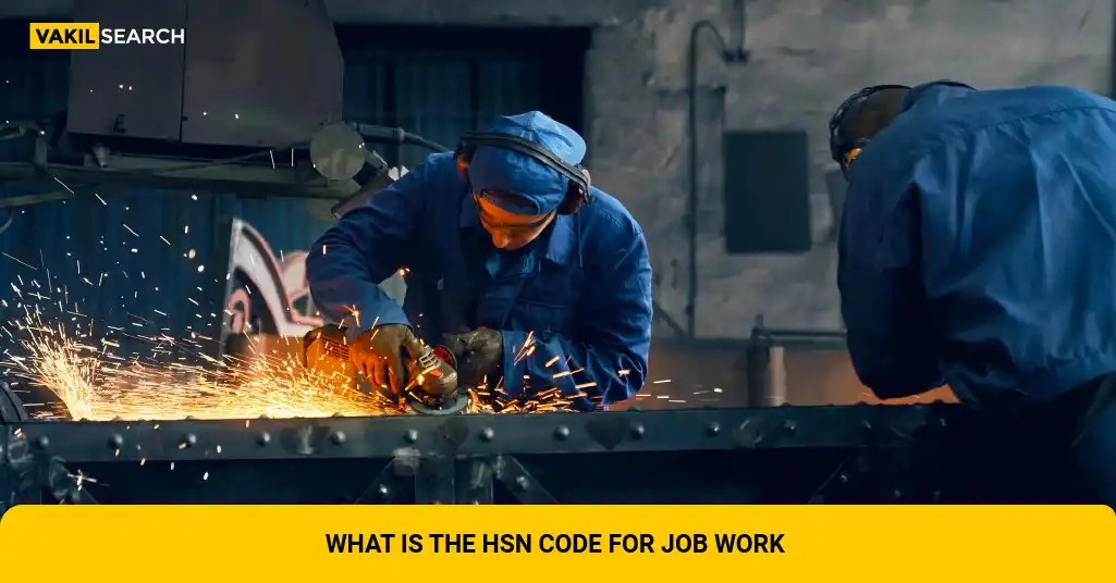 HSN Code for Job Work Explanation and Detailed Information