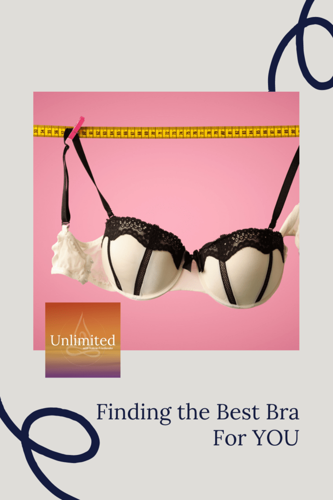 Unlimited Podcast episode Finding the Best Bra for YOU