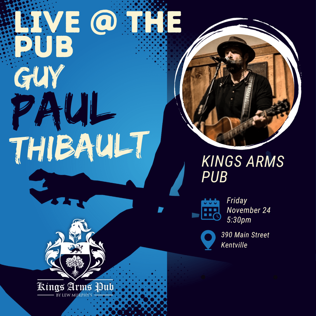 Guy Paul at Kings Arms Pub, Kentville (November 24, 2023 530pm)