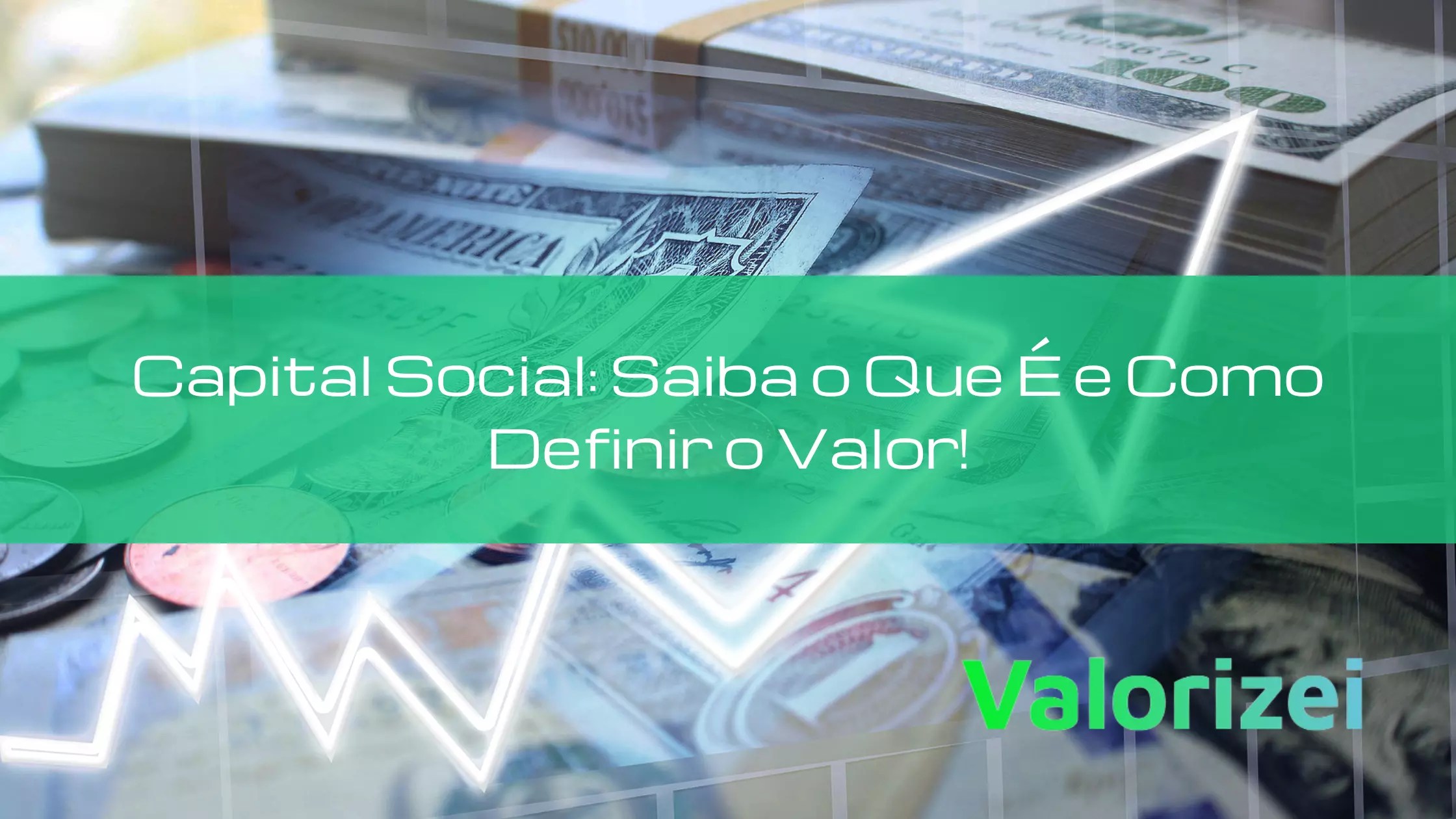 Capital Social Saiba o Que É e Como Definir o Valor!