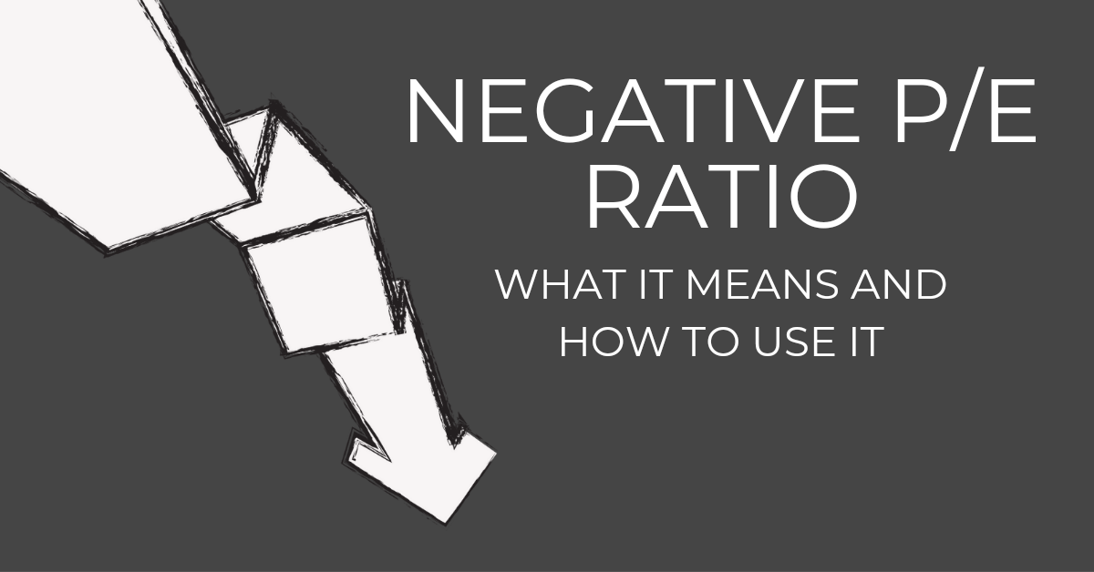 Negative PricetoEarnings Ratio What It Is and How It Works Value