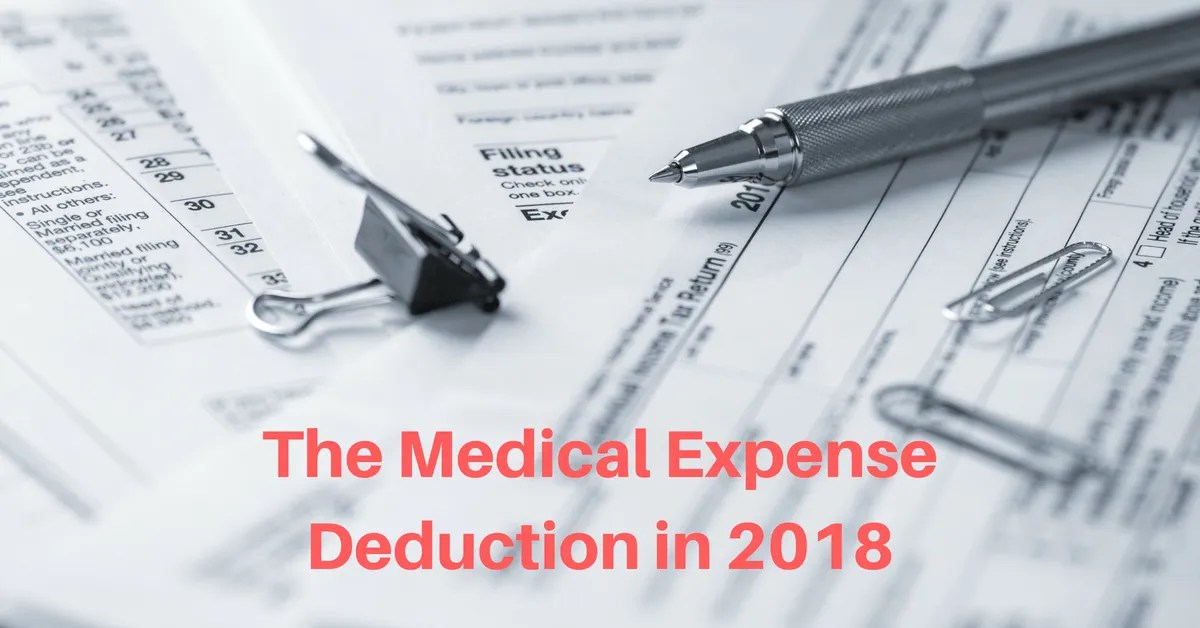 The Medical Expense Deduction in 2018 Values First Advisors