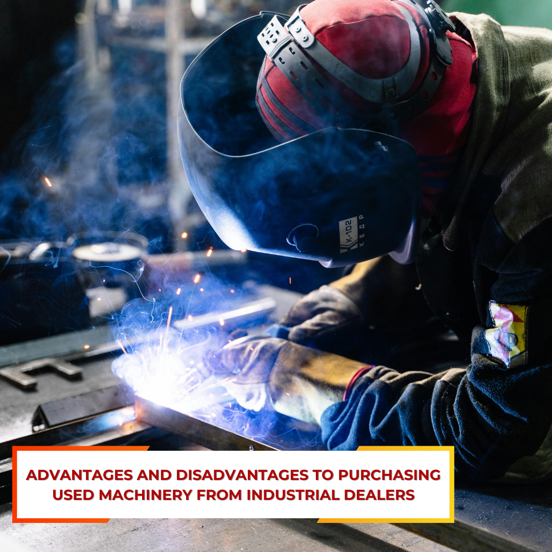 Advantages and Disadvantages To Purchasing Used Machinery From
