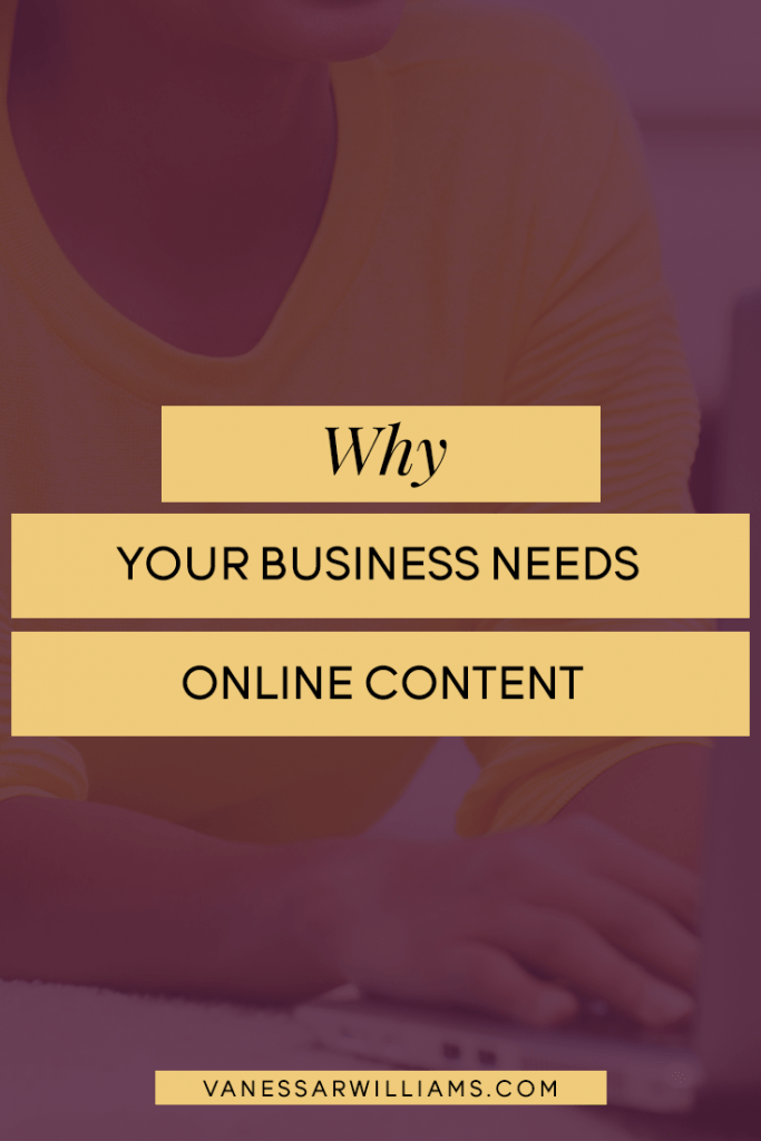 Why You Need to Create Online Content for Your Business