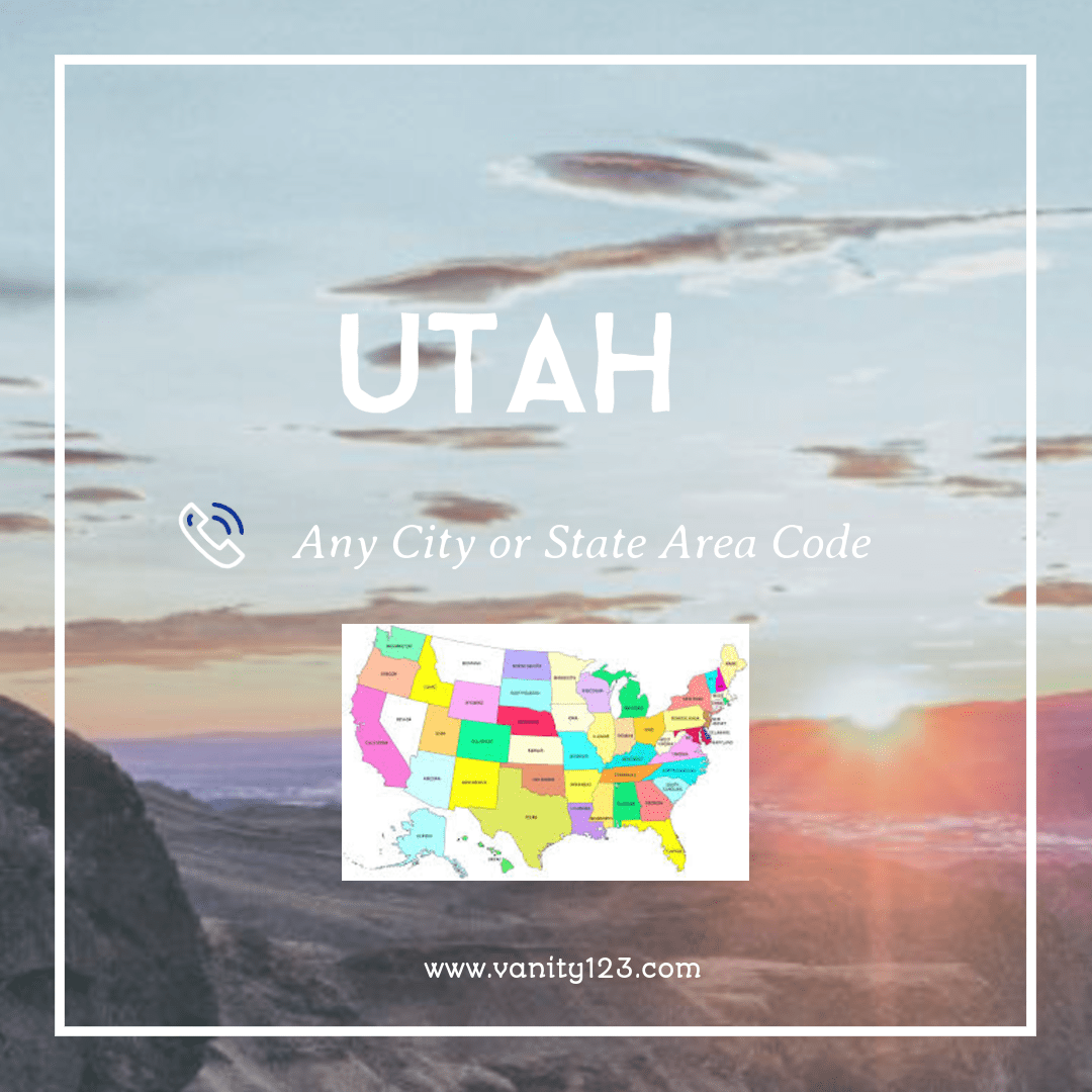 Utah Local Numbers Find the Perfect Vanity Phone Number for Your