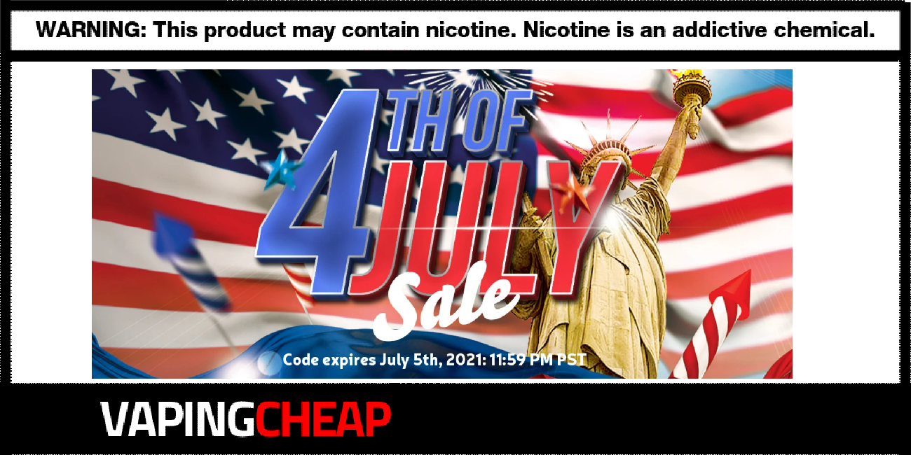 Best July 4th Vape Deals 2021! Vaping Cheap Deals