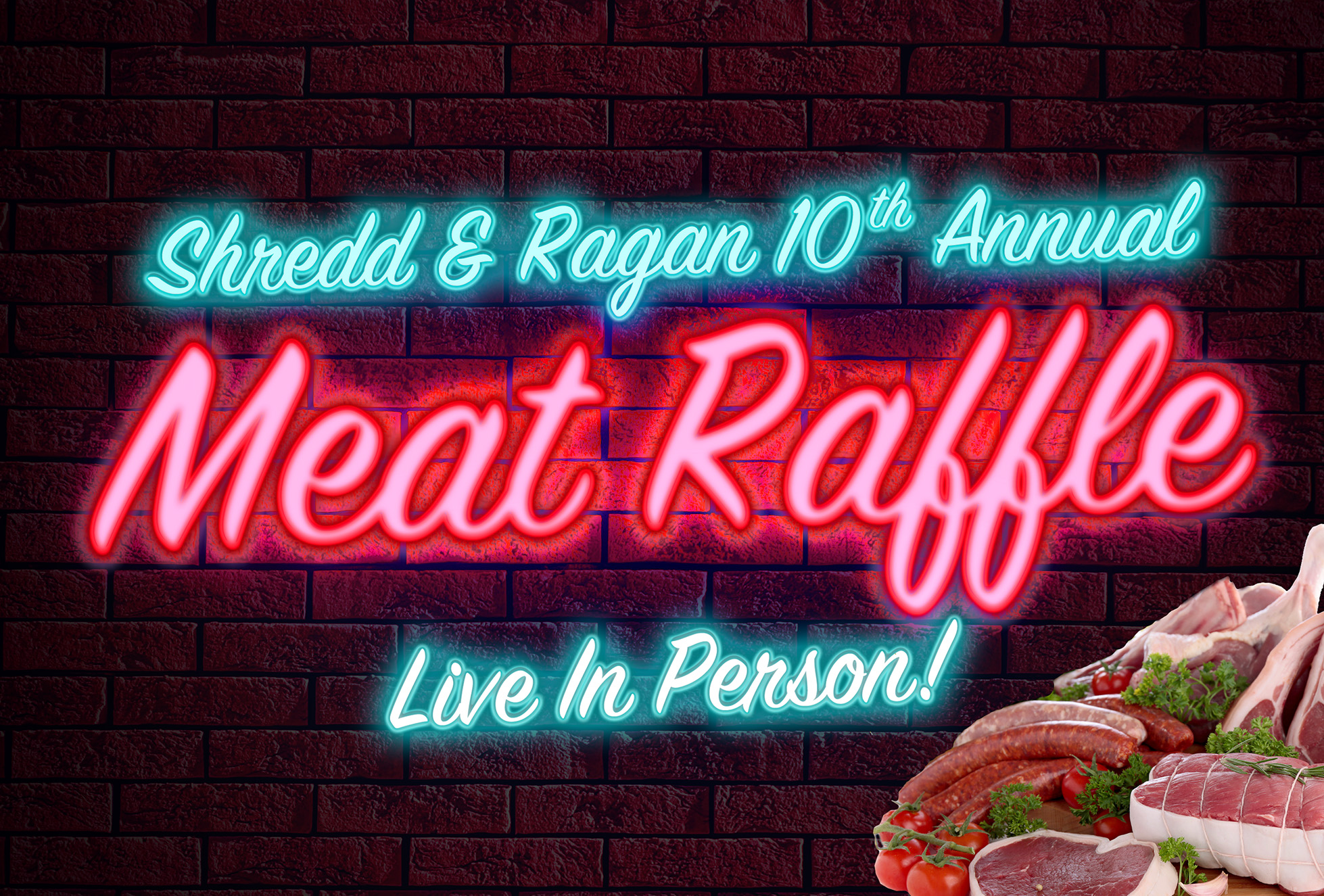 Shredd & Ragan's 10th Annual Meat Raffle PLUS chances to win a signed