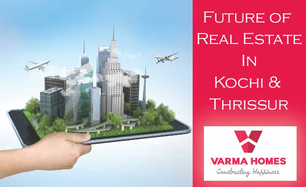 Future of Real Estate in Kochi and Thrissur