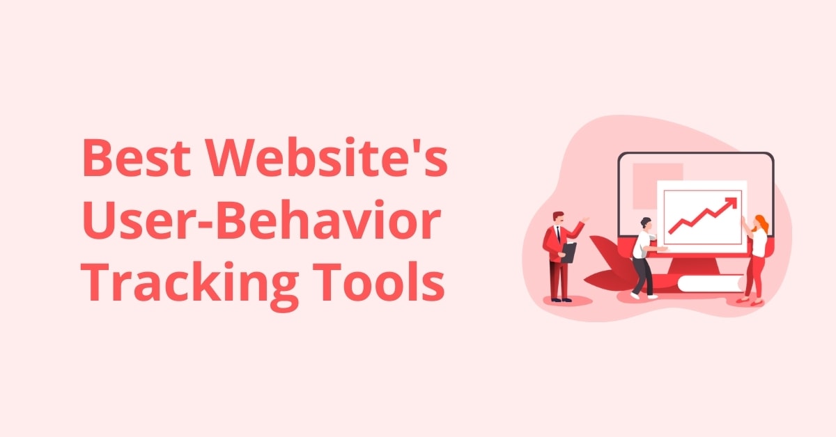 7 Best Website Visitor Tracking Tools for better Click Through Rate