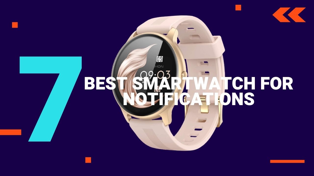 Best Smartwatch for Notifications (Android, iPhone, WhatsApp) 2023