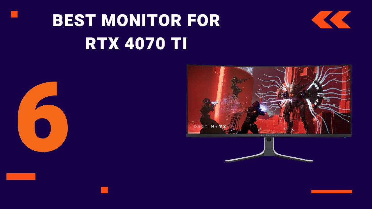 Best Monitor For RTX 4070 Ti (Gaming, 4K, UHD) 2023