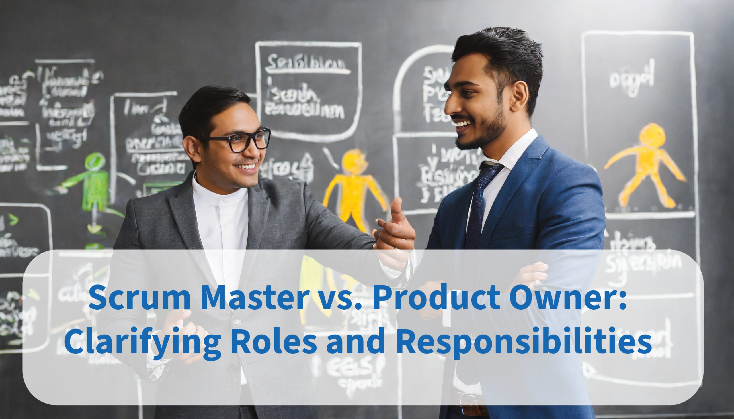 Scrum Master vs. Product Owner Clarifying Roles and Responsibilities