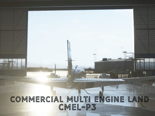 Commercial Multi Engine Land (CMEL)