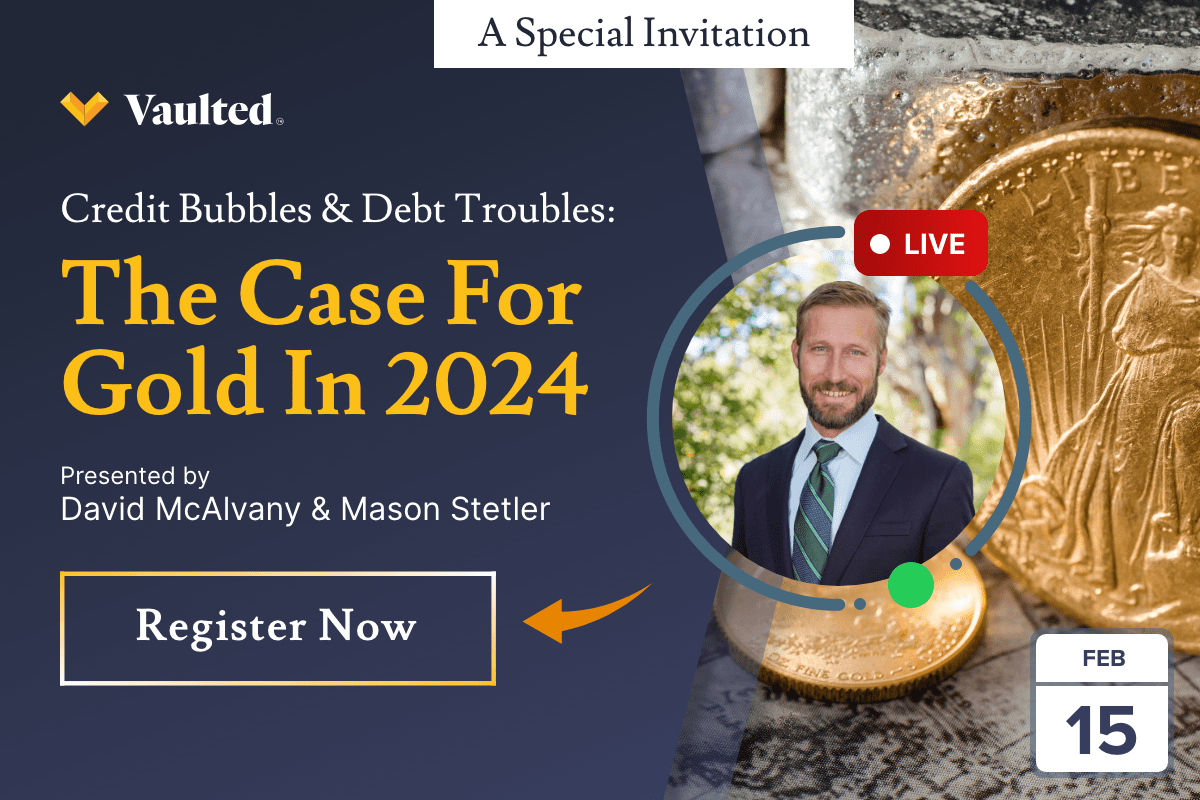 Credit Bubbles and Debt Troubles The Case for Gold in 2024 Vaulted
