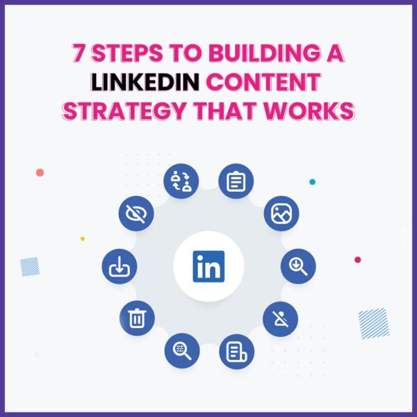 7 Steps to Building a LinkedIn Content Strategy That Works Vavo Digital