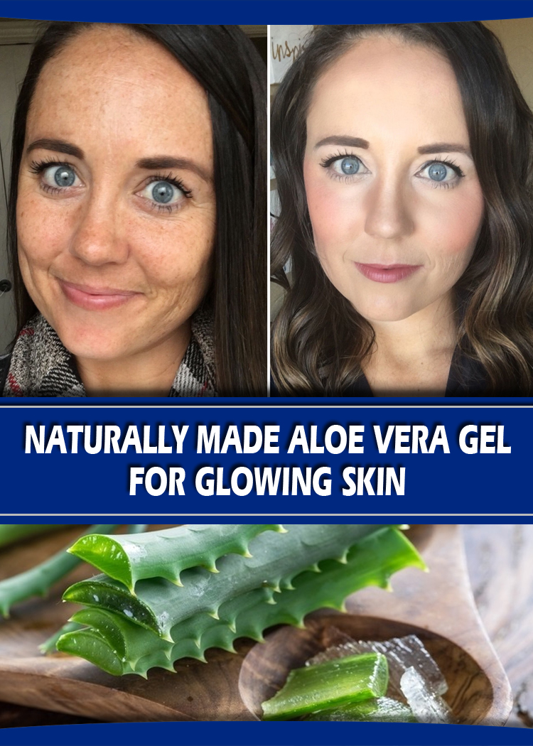 NATURALLY MADE ALOE VERA GEL FOR GLOWING SKIN